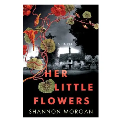 Her Little Flowers - Morgan, Shannon