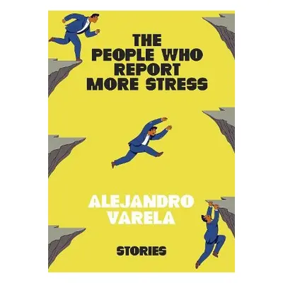 People Who Report More Stress - Varela, Alejandro