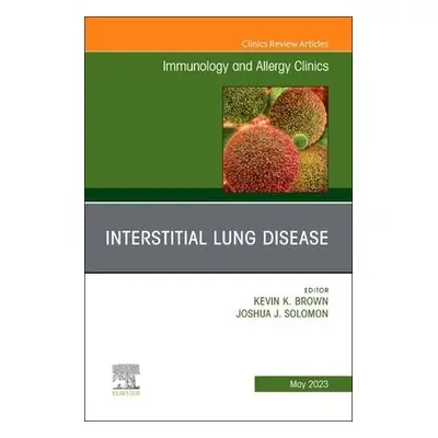 Interstitial Lung Disease, An Issue of Immunology and Allergy Clinics of North America