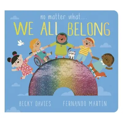 No Matter What . . . We All Belong - Davies, Becky