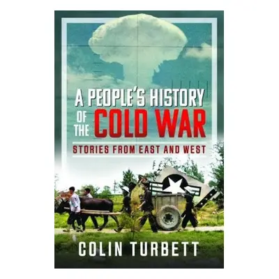 People's History of the Cold War - Turbett, Colin