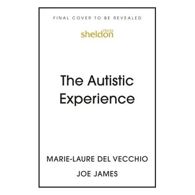 Autistic Experience - Vecchio, Marie-Laure Del a James, Joe