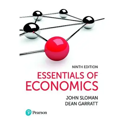 Essentials of Economics - Sloman, John a Garratt, Dean