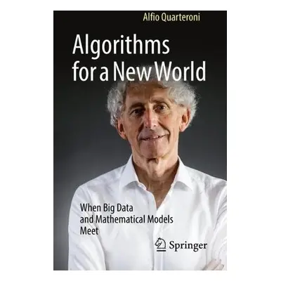 Algorithms for a New World - Quarteroni, Alfio