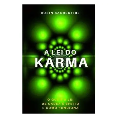 Lei do Karma - Sacredfire, Robin