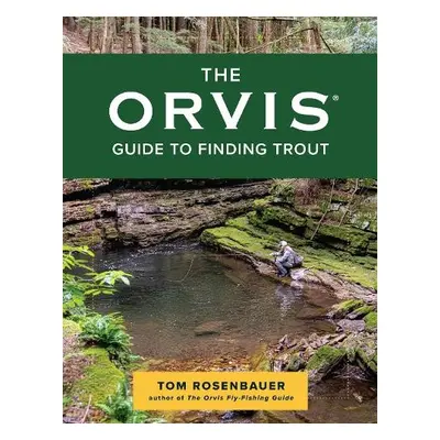 Orvis Guide to Finding Trout - Rosenbauer, Tom