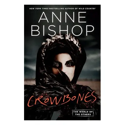 Crowbones - Bishop, Anne