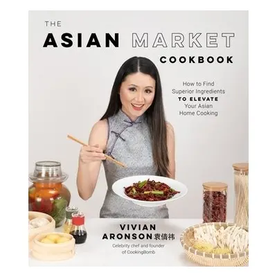 Asian Market Cookbook - Aronson, Vivian