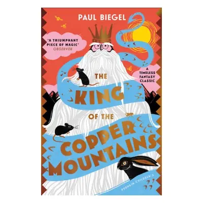 King of the Copper Mountains - Biegel, Paul