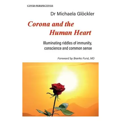 Corona and the Human Heart - Gloeckler, Michaela