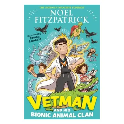 Vetman and his Bionic Animal Clan - Fitzpatrick, Noel