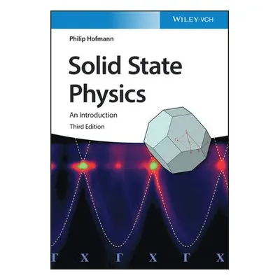 Solid State Physics - Hofmann, Philip (Institute for Storage Ring Facilities, University of Aarh