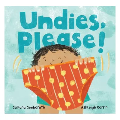 Undies, Please! - Seeboruth, Sumana