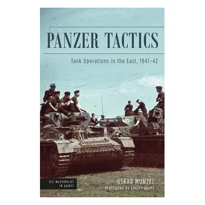 Panzer Tactics - Munzel, Oskar a Lyons, Linden