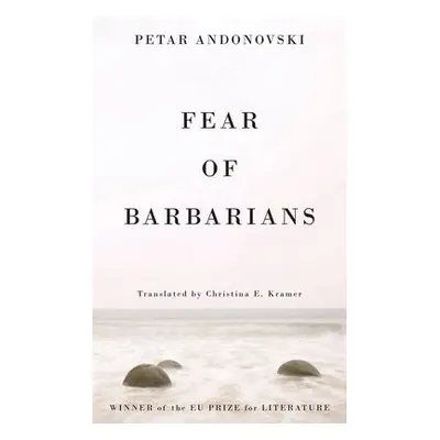 Fear of Barbarians - Andonovski, Petar