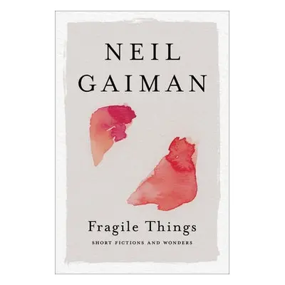 Fragile Things - Gaiman, Neil