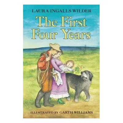 First Four Years - Wilder, Laura Ingalls