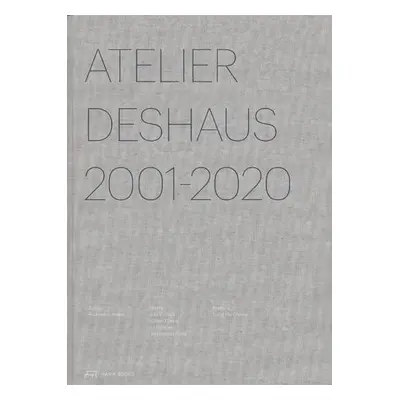 Atelier Deshaus 2001–2020