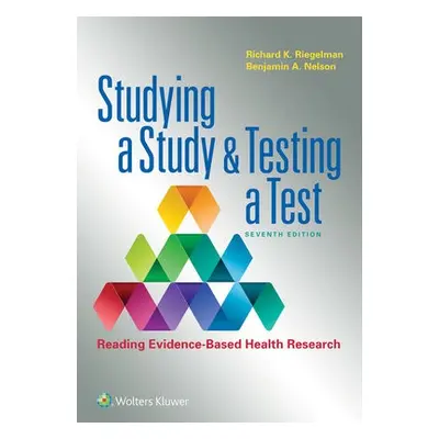 Studying a Study and Testing a Test - Riegelman, Richard K, M.D.