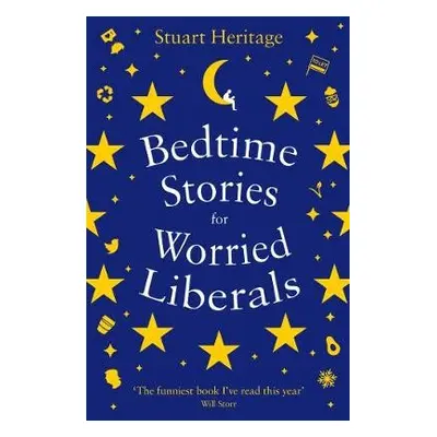 Bedtime Stories for Worried Liberals - Heritage, Stuart