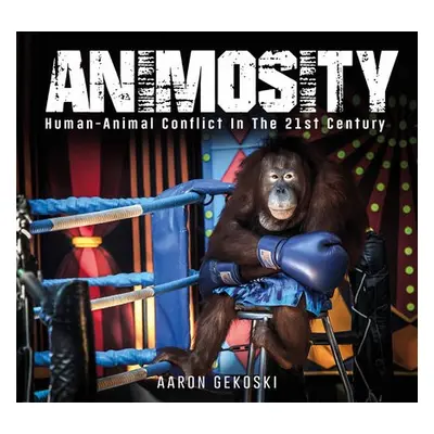 Animosity - Gekoski, Aaron