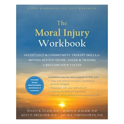 Moral Injury Workbook - Evans, Wyatt R.