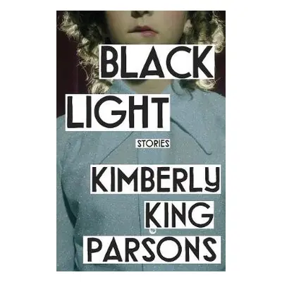 Black Light - Parsons, Kimberly King