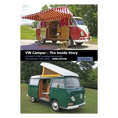 VW Camper - The Inside Story - Eccles, David