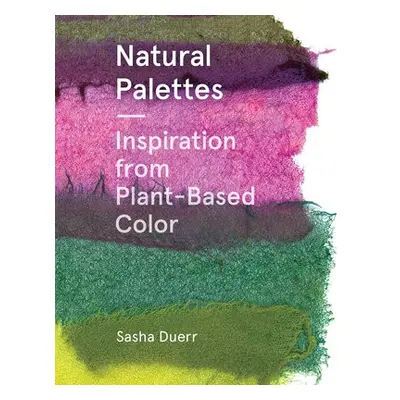 Natural Palettes - Duerr, Sasha