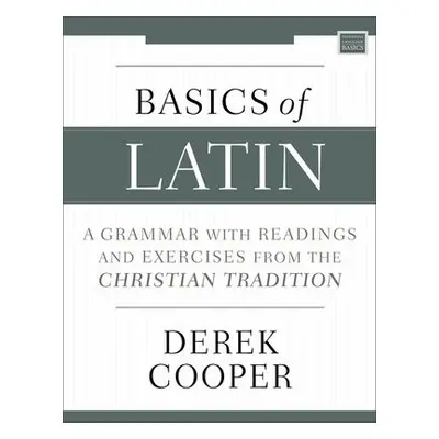 Basics of Latin - Cooper, Derek