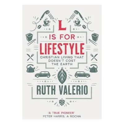 L is for Lifestyle - Valerio, Dr Ruth (Author)