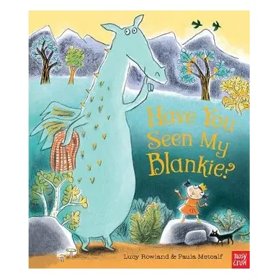 Have You Seen My Blankie? - Rowland, Lucy