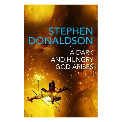 Dark and Hungry God Arises - Donaldson, Stephen