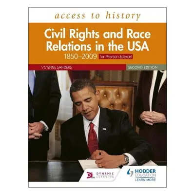 Access to History: Civil Rights and Race Relations in the USA 1850–2009 for Pearson Edexcel Seco