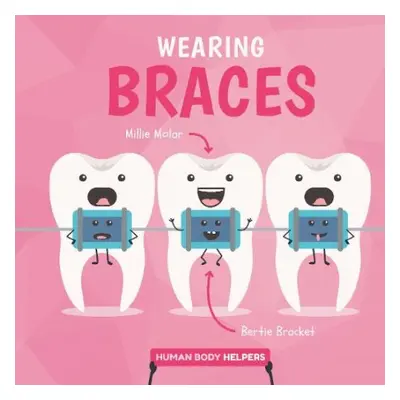 Wearing Braces - Brundle, Harriet