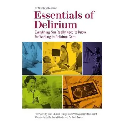 Essentials of Delirium - Rahman, Dr Shibley