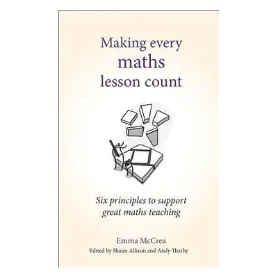 Making Every Maths Lesson Count - McCrea, Emma