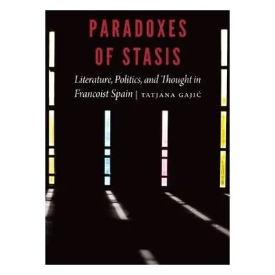 Paradoxes of Stasis - Gajic, Tatjana