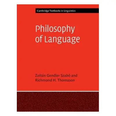 Philosophy of Language - Szabo, Zoltan Gendler (Yale University, Connecticut) a Thomason, Richmo