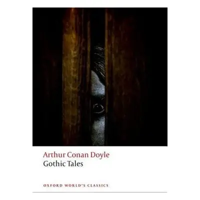 Gothic Tales - Conan Doyle, Arthur