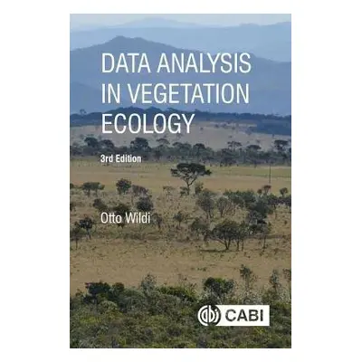 Data Analysis in Vegetation Ecology - Wildi, Otto (Swiss Federal Research Institute WSL, Switzer