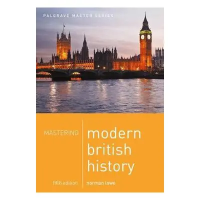 Mastering Modern British History - Lowe, Norman