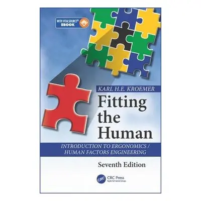 Fitting the Human - Kroemer, Karl H.E. (Virginia Polytechnic Institute and State University, Bla