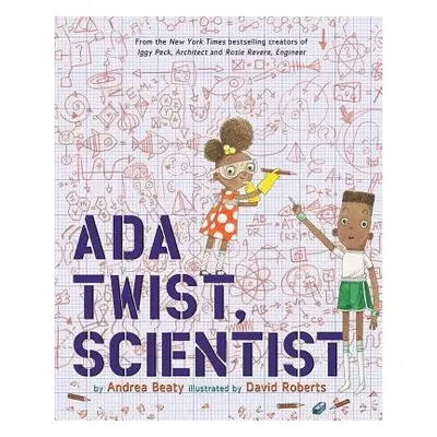 Ada Twist, Scientist - Beaty, Andrea