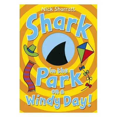 Shark in the Park on a Windy Day! - Sharratt, Nick