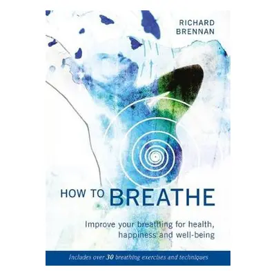 How to Breathe - Brennan, Richard