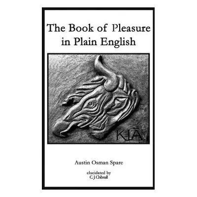 Book of Pleasure in Plain English - Spare, Austin Osman