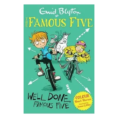 Famous Five Colour Short Stories: Well Done, Famous Five - Blyton, Enid