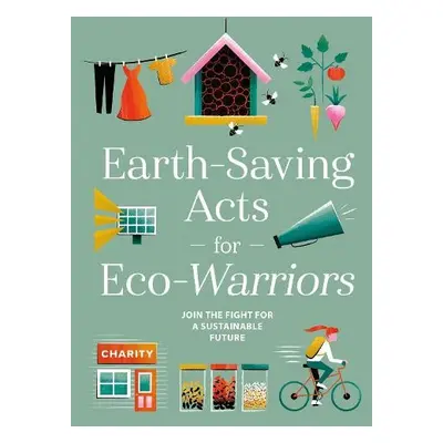 Earth-Saving Acts for Eco-Warriors