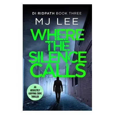 Where the Silence Calls - Lee, M J